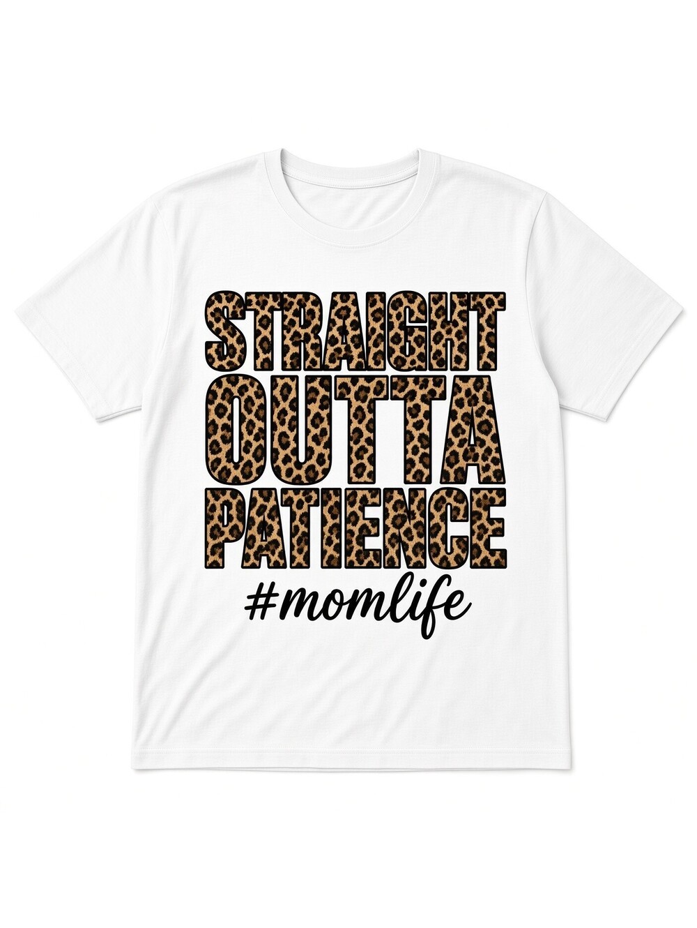 Straight Outta Patience #Momlife DTF Transfer 10" Pk4 Leopard Heat Press